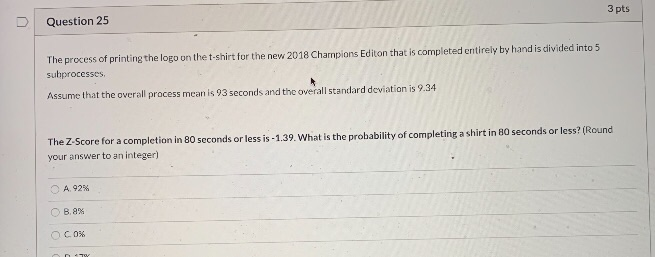 Question 25 3 pts The process of printing the
