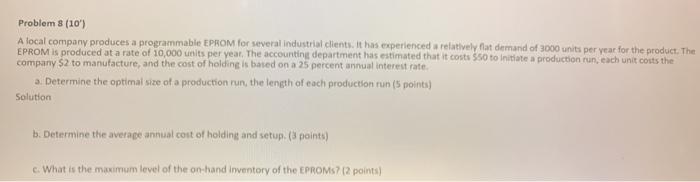 Problem 8 (10) A local company produces a