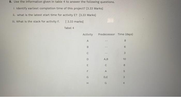 B. Use the information given in table 4 to answer