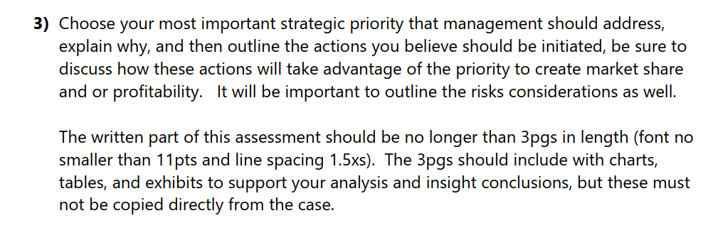 You recently have been hired as a Strategic