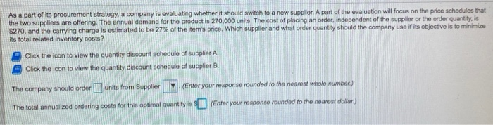 As a part of its procurement strategy, a company