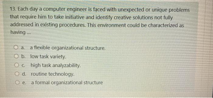 13. Each day a computer engineer is faced with