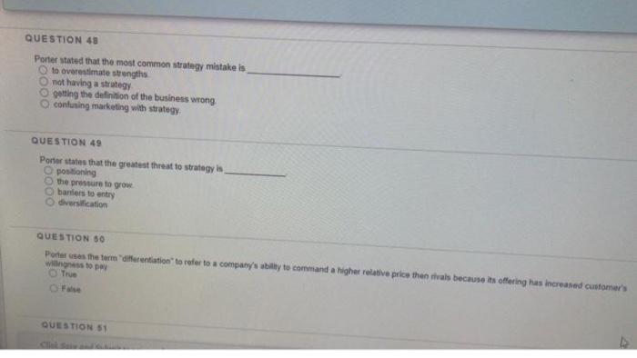 QUESTION 48 Porter stated that the most common