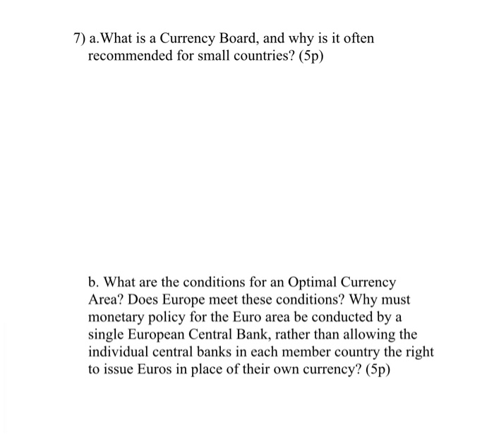 short answers 7) a. What is a Currency Board, and