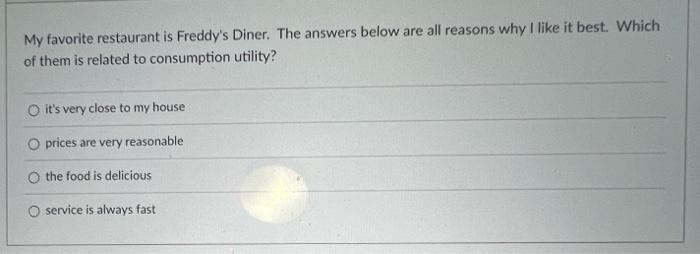 My favorite restaurant is Freddy's Diner. The