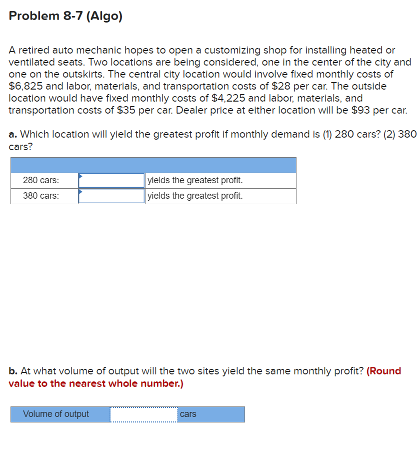 Problem 8-7 (Algo) A retired auto mechanic hopes