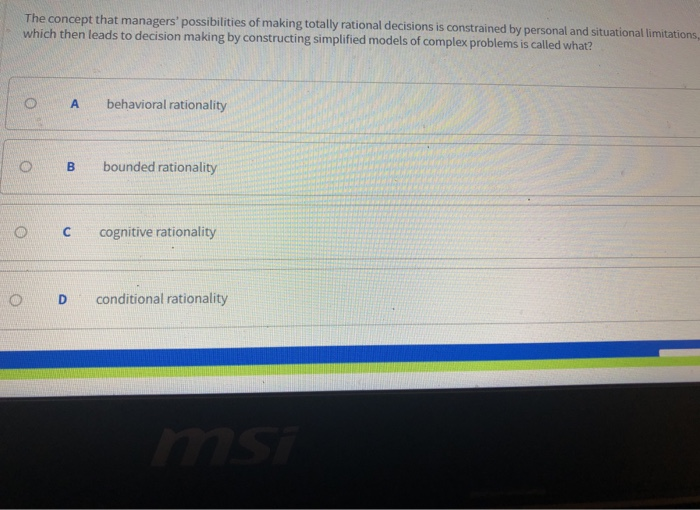 The concept that managers' possibilities of