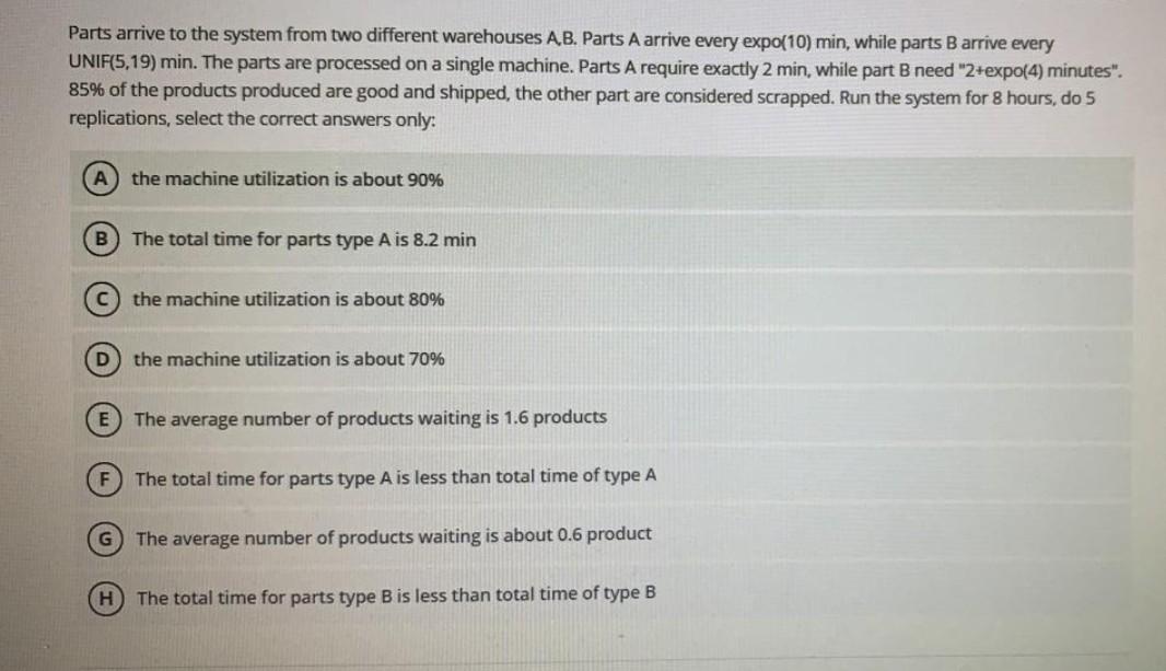 Parts arrive to the system from two different