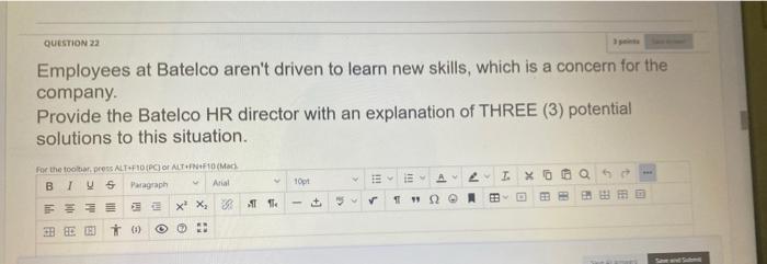 QUESTION 22 3 points Employees at Batelco aren't