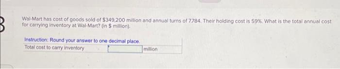 B Wal-Mart has cost of goods sold of $349 200