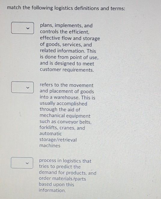 match the following logistics definitions and