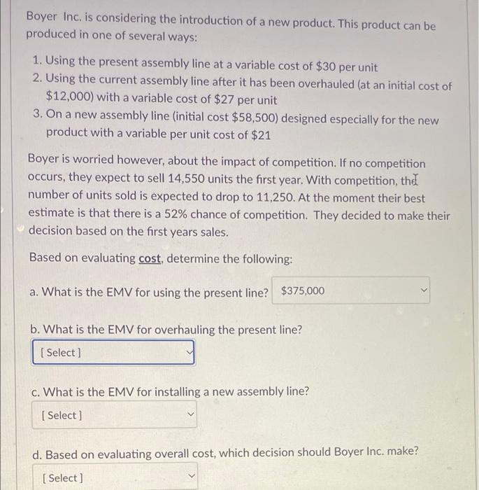 Boyer inc is considering the introduction of a