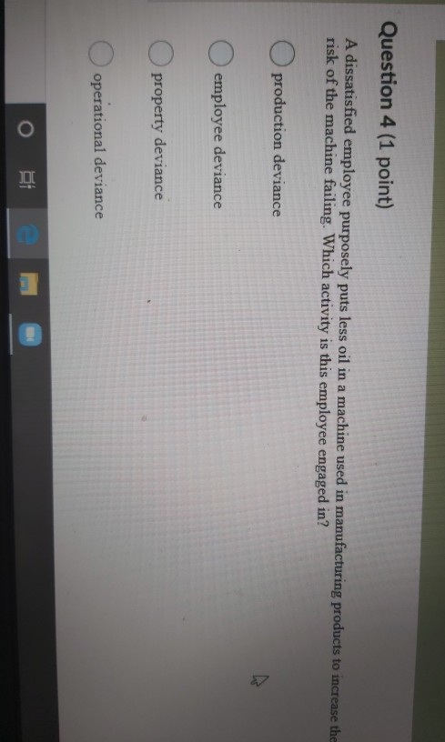 Question 4 (1 point) A dissatisfied employee