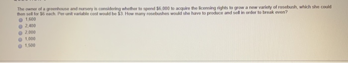 The owner of a greenhouse and nursery is