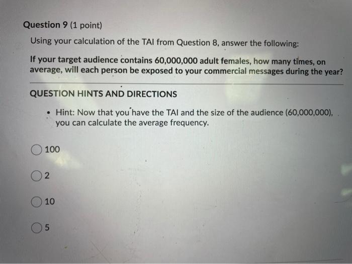Question 8 (1 point) You have been given a
