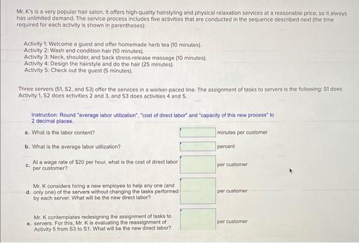 Mr.K's is a very popular hair salon. It offers