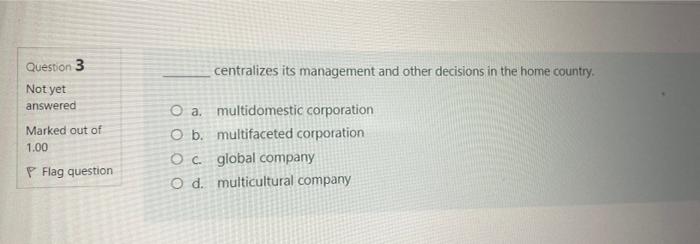 Question 3 centralizes its management and other