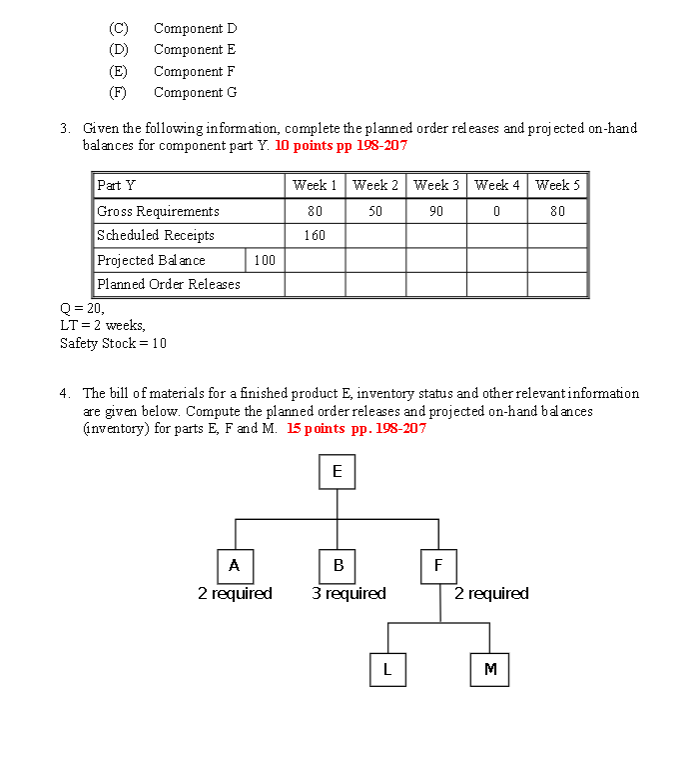Solve the following problems: Show all work on