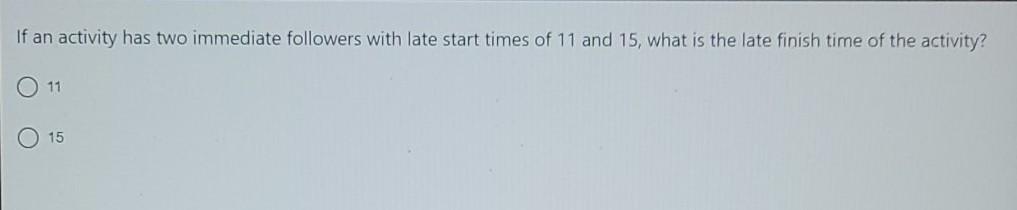 If an activity has two immediate predecessors
