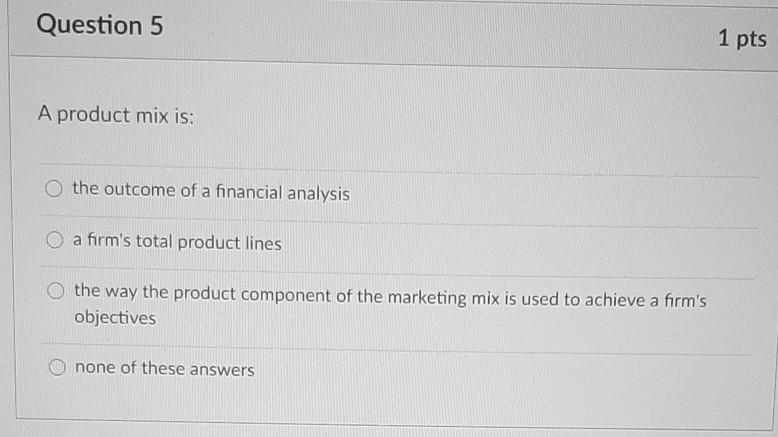 Question 1 1 pts Evaluative criteria involves: