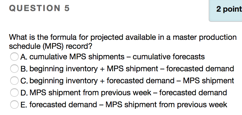 QUESTION 5 2 point What is the formula for