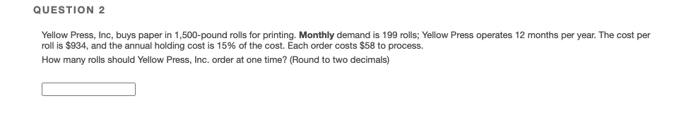 QUESTION 2 Yellow Press, Inc, buys paper in