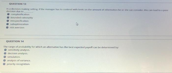 QUESTION 13 In a decision-making setting if the
