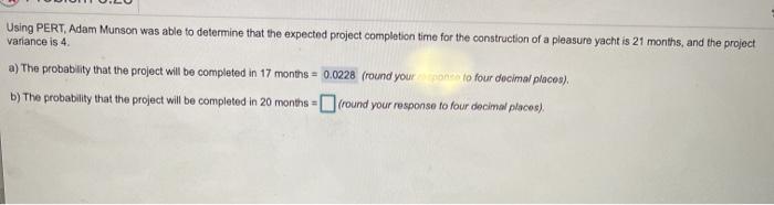 what is B? Using PERT, Adam Munson was able to