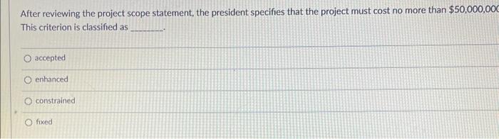 After reviewing the project scope statement, the