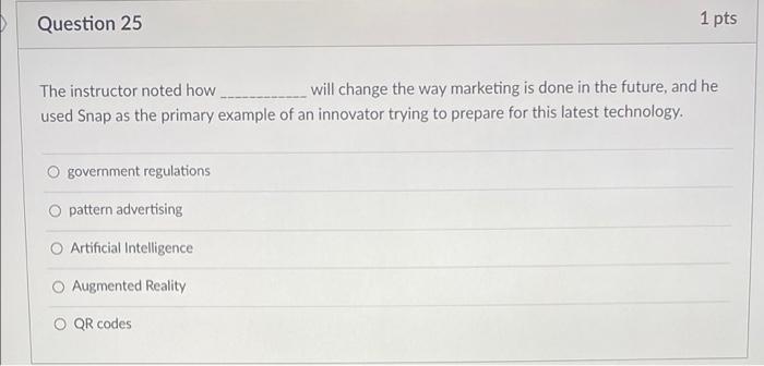 Question 25 1 pts The instructor noted how will
