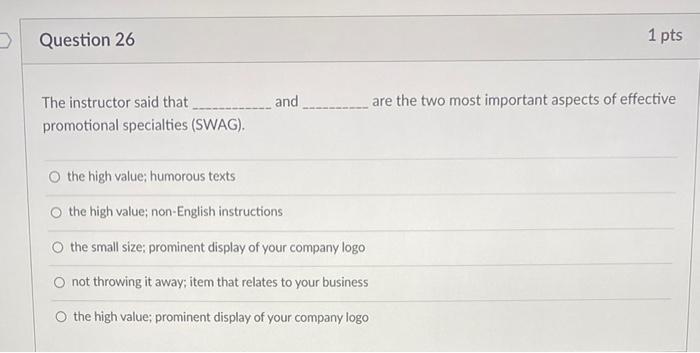 Question 25 1 pts The instructor noted how will