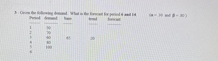 show work please 3 - Given the following demand.