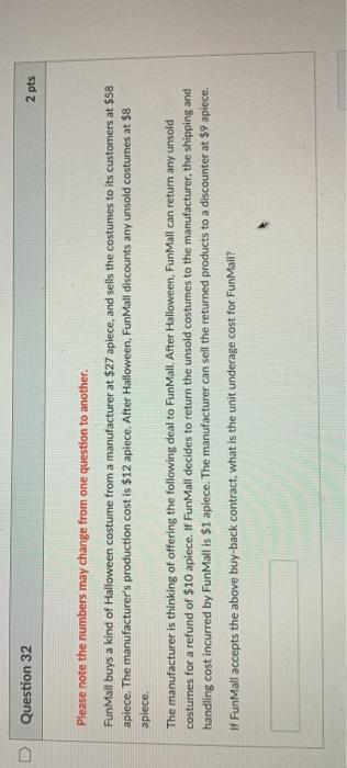 D Question 32 2 pts Please note the numbers may