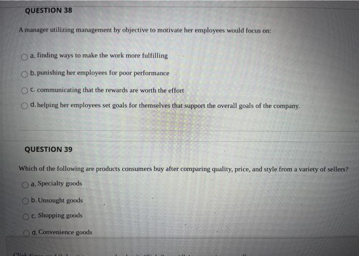 QUESTION 38 A manager utilizing management by