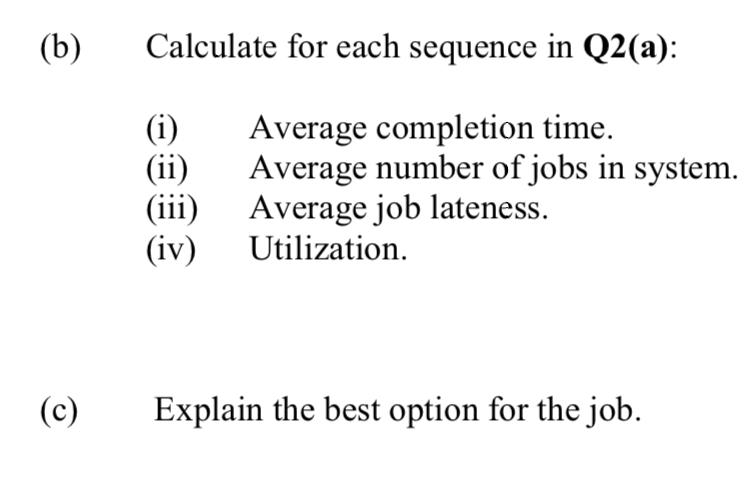 (b) Calculate for each sequence in Q2(a): (i)