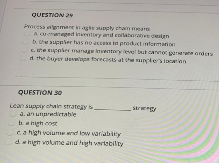 QUESTION 29 Process alignment in agile supply