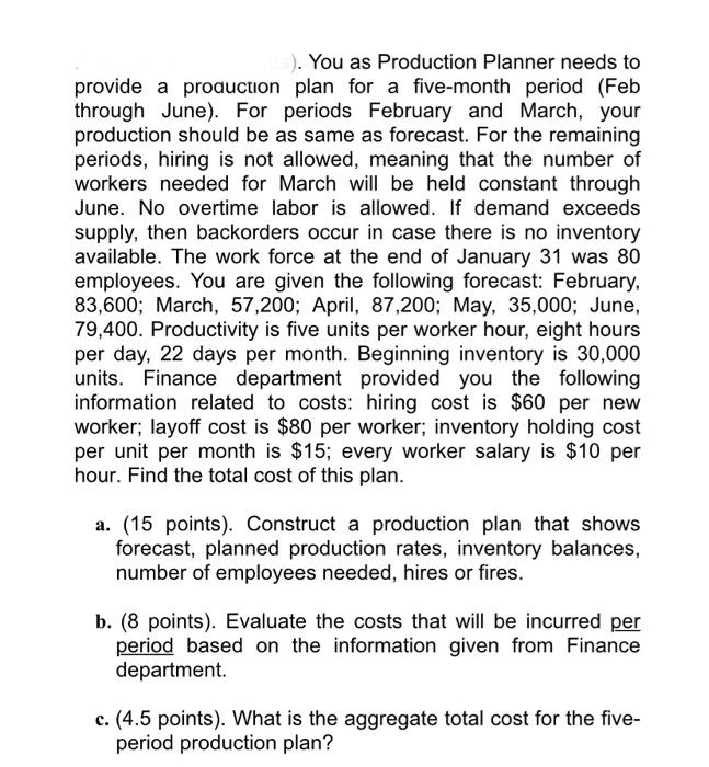 help! :) ). You as Production Planner needs to