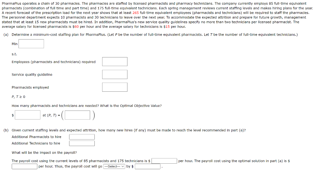 PharmaPlus operates a chaln of 30 pharmacles. The