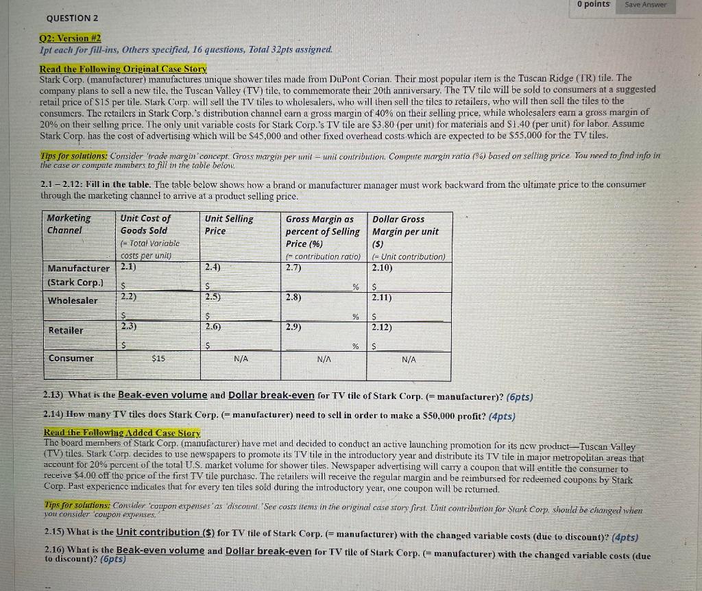 O points Save Answer QUESTION 2 Q2: Version #2