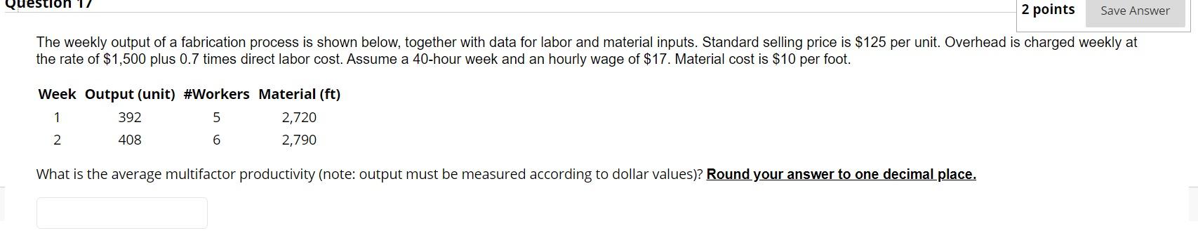 The weekly output of a fabrication process is