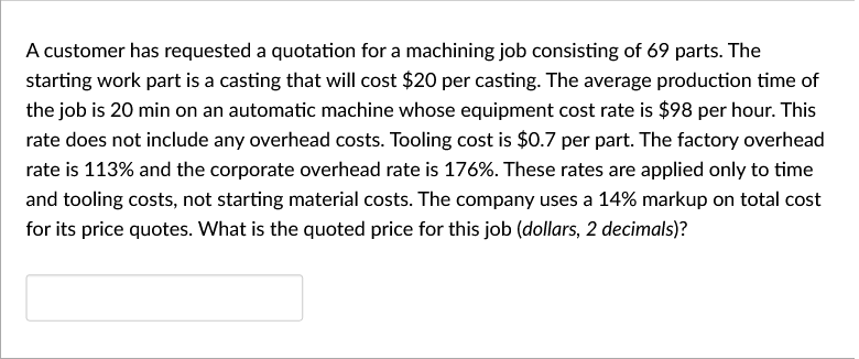 A customer has requested a quotation for a