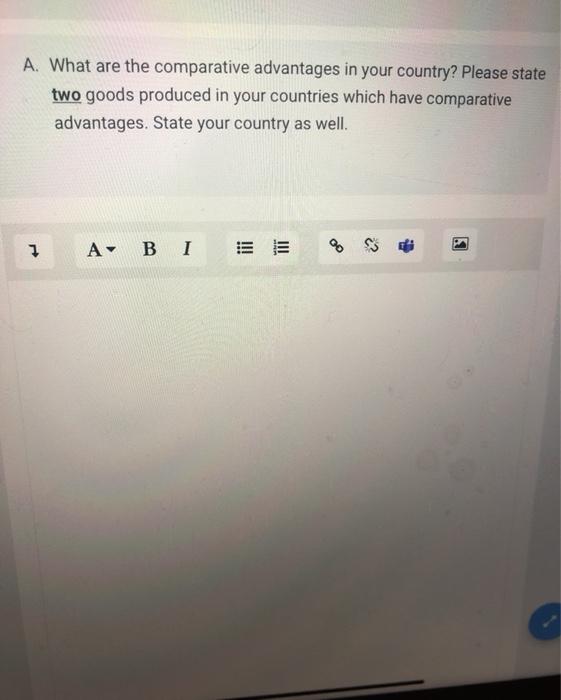 A. What are the comparative advantages in your