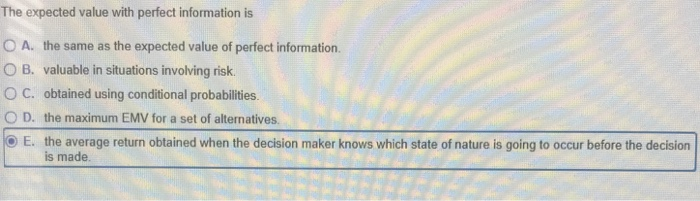 The expected value with perfect information is O
