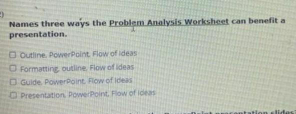 Names three ways the Problem Analysis Worksheet