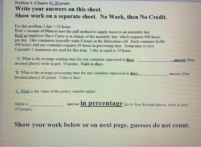 Problem 4. (Chapter 6) 30 points Write your