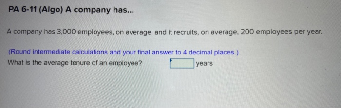 PA 6-4 (Algo) Consider a process that makes
