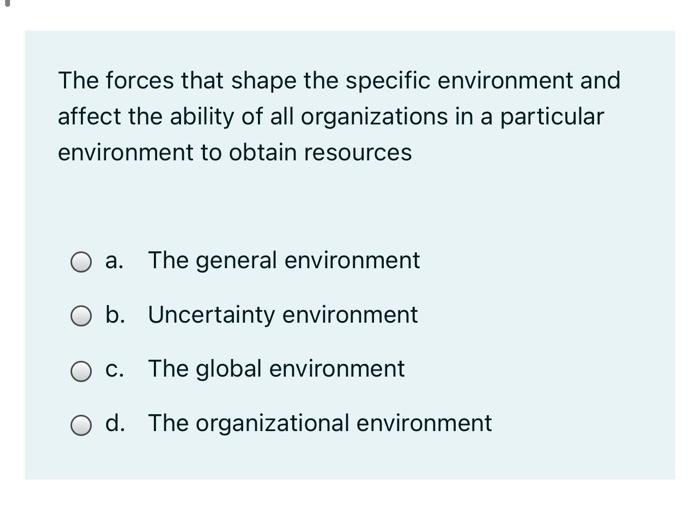 The forces that shape the specific environment