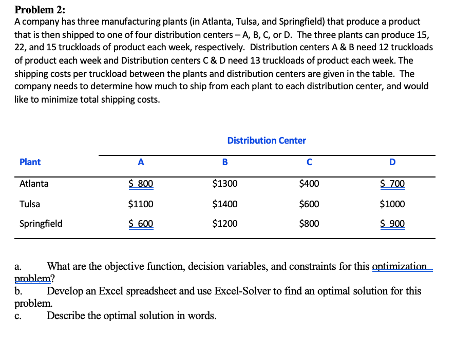 USE EXCEL TEMPLATE Problem 2: A company has three