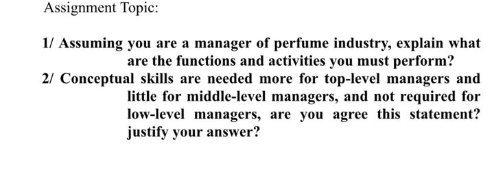 Assignment Topic: 1/ Assuming you are a manager