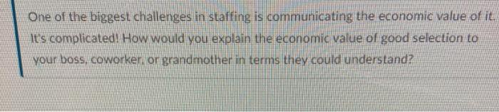 One of the biggest challenges in staffing is